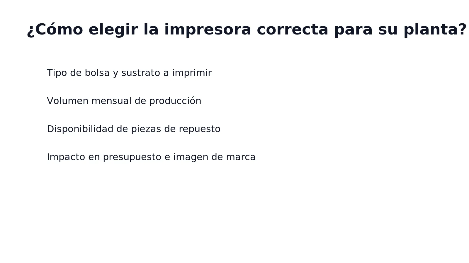 Elegir una impresora correcta depende del tipo de bolsa que produce la planta y del